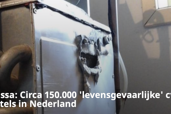Kassa: Circa 150.000 gevaarlijke CV-ketels in Nederland
